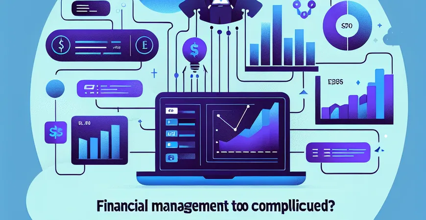  财务管理太复杂？ERP财务功能如何实现业财一体化